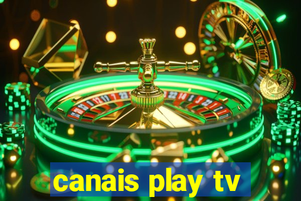 canais play tv